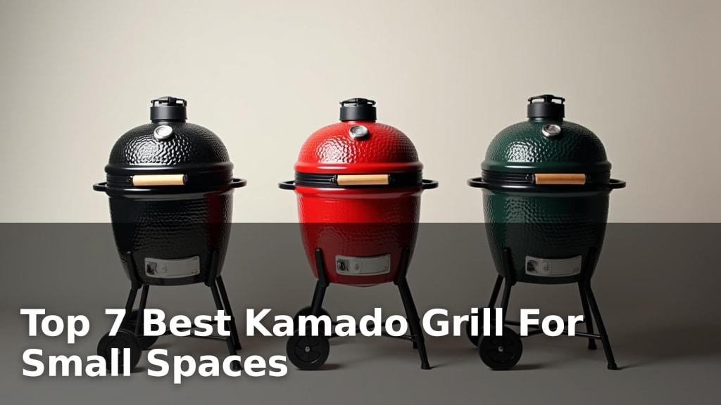 Top 7 Best Kamado Grill For Small Spaces